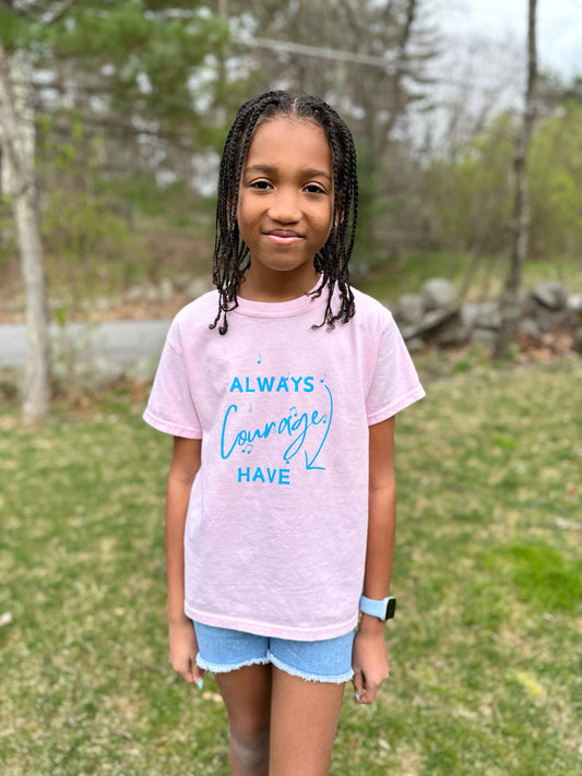 Always Have Courage Music T-Shirt