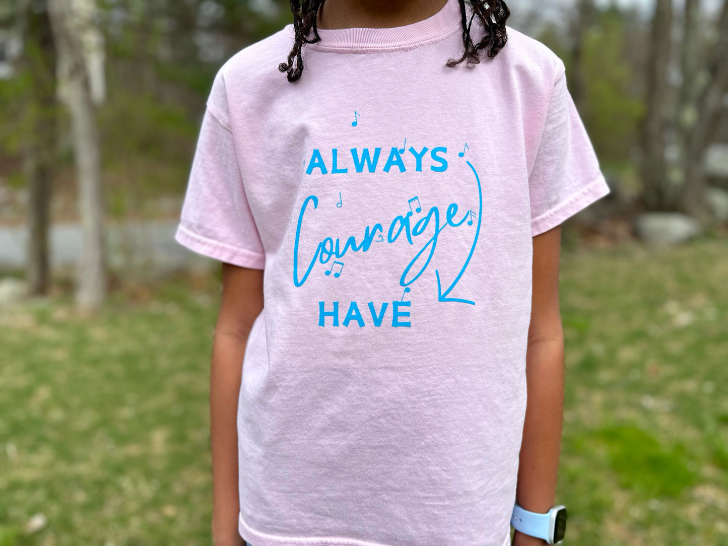 Always Have Courage Music T-Shirt